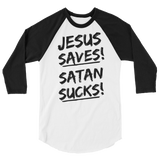 JESUS SAVES! SATAN SUCKS! - PeculiarPeople StandOut Christian Apparel