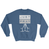 Just Pray Sweatshirt - PeculiarPeople StandOut Christian Apparel