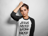 JESUS SAVES! SATAN SUCKS! - PeculiarPeople StandOut Christian Apparel