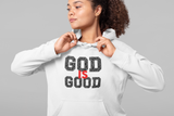 God Is Good" Hoodie