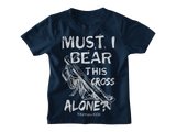 MUST I BEAR ALONE - PeculiarPeople StandOut Christian Apparel