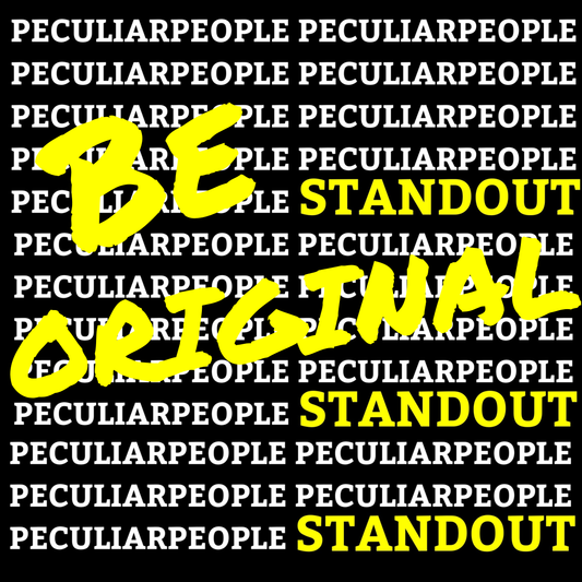 "Be Original" PeculiarPeople StandOut - PeculiarPeople StandOut Christian Apparel