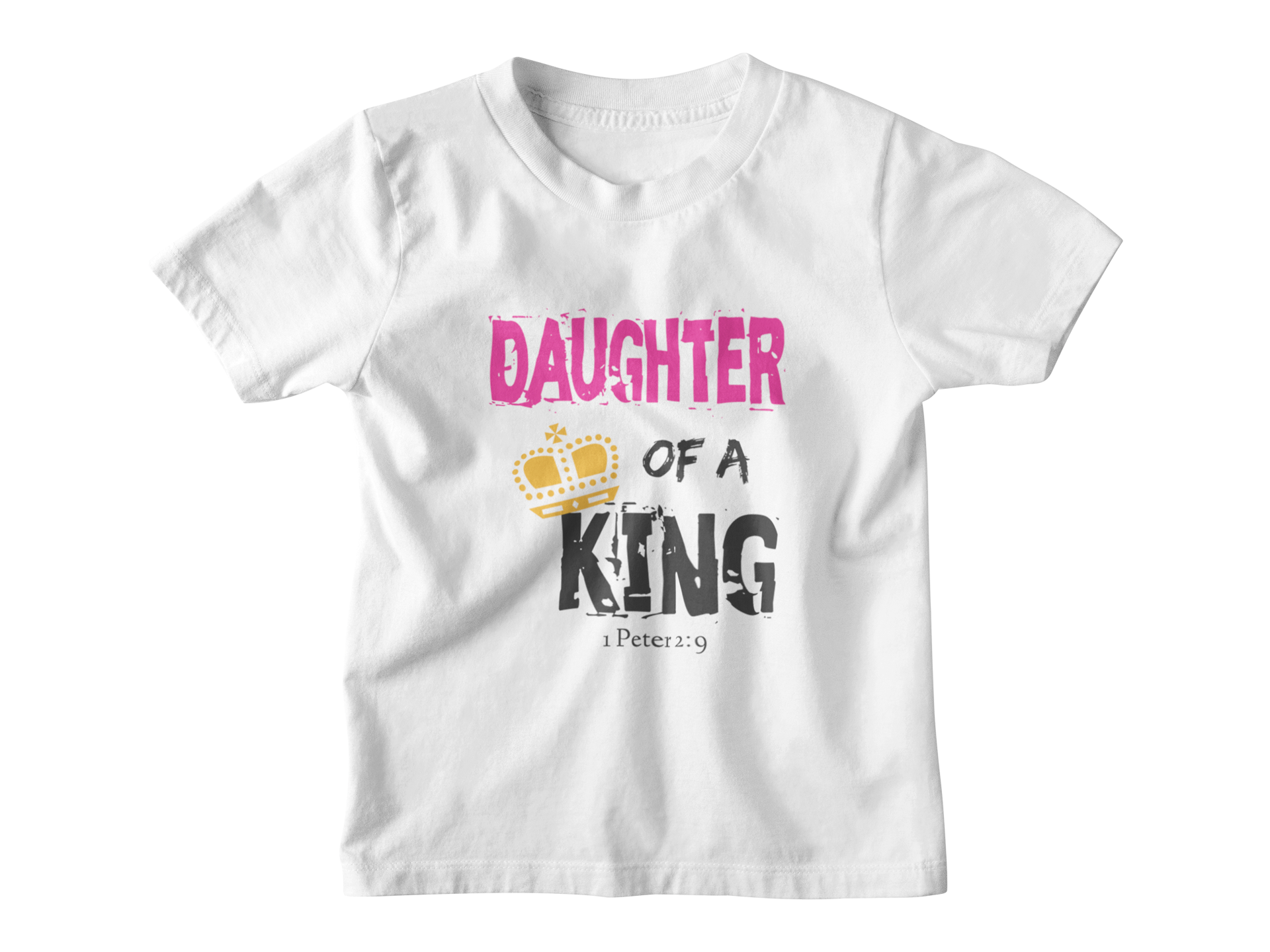 DAUGHTER OF A KING - GIRL - PeculiarPeople StandOut Christian Apparel