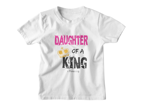 DAUGHTER OF A KING - GIRL - PeculiarPeople StandOut Christian Apparel