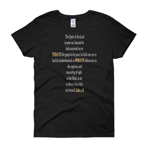 ANOINTED TO PREACH - LUKE 4:18 (Black) - PeculiarPeople StandOut Christian Apparel