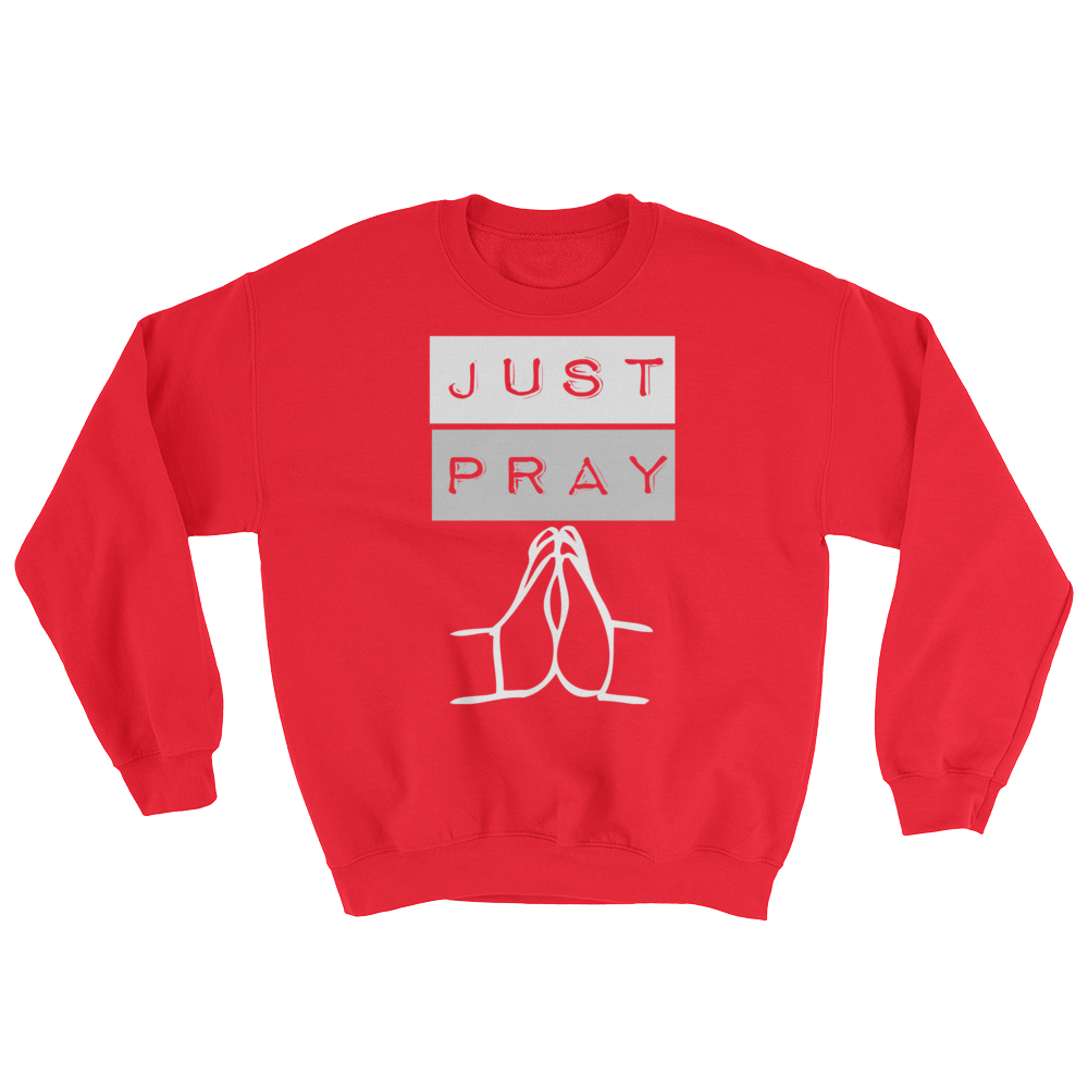 Just Pray Sweatshirt - PeculiarPeople StandOut Christian Apparel