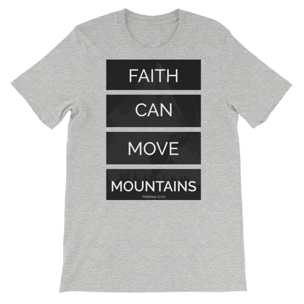 Faith Can Move Mountains - PeculiarPeople StandOut Christian Apparel