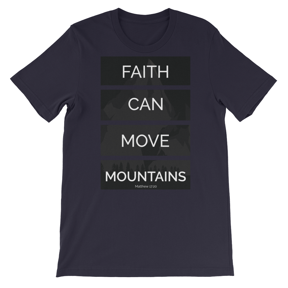 Faith Can Move Mountains - PeculiarPeople StandOut Christian Apparel