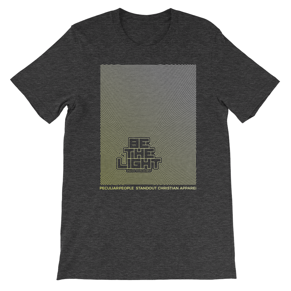 BE THE LIGHT - PeculiarPeople StandOut Christian Apparel