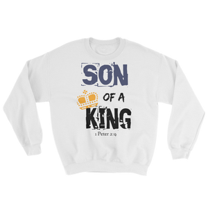 Son of A King Sweatshirt - PeculiarPeople StandOut Christian Apparel