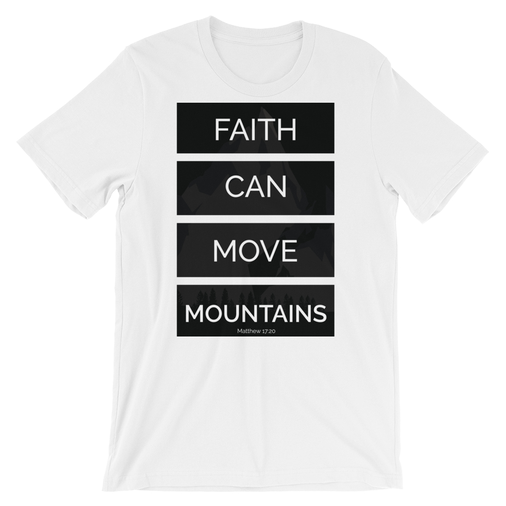 Faith Can Move Mountains - PeculiarPeople StandOut Christian Apparel