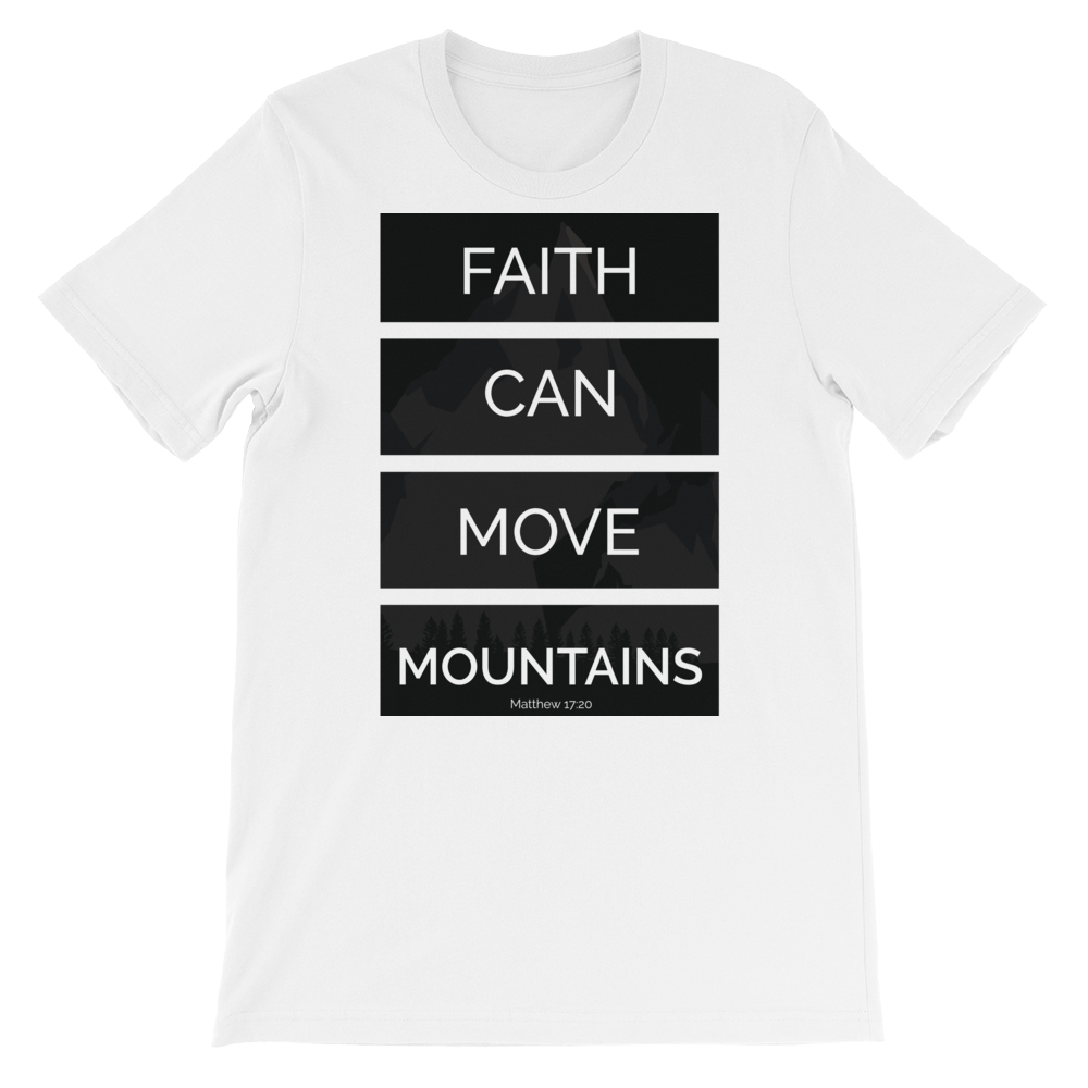 Faith Can Move Mountains - PeculiarPeople StandOut Christian Apparel