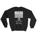 Just Pray Sweatshirt - PeculiarPeople StandOut Christian Apparel