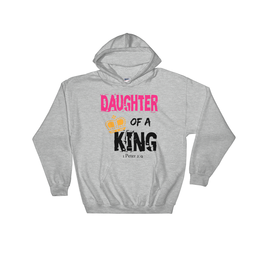 Daughter of A King Hooded Sweatshirt - PeculiarPeople StandOut Christian Apparel