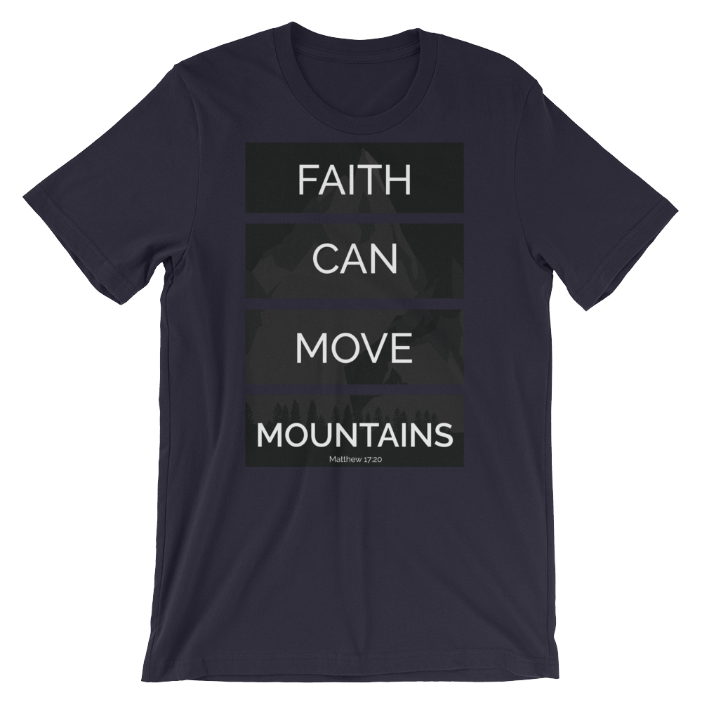 Faith Can Move Mountains - PeculiarPeople StandOut Christian Apparel
