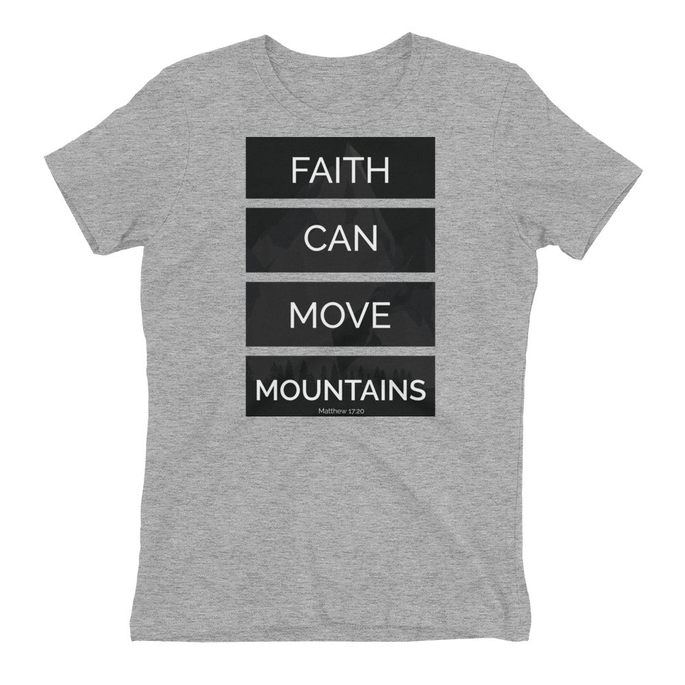 Faith Can Move Mountains - PeculiarPeople StandOut Christian Apparel