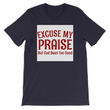GOD BEEN TOO GOOD - PeculiarPeople StandOut Christian Apparel