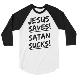 JESUS SAVES! SATAN SUCKS! - PeculiarPeople StandOut Christian Apparel