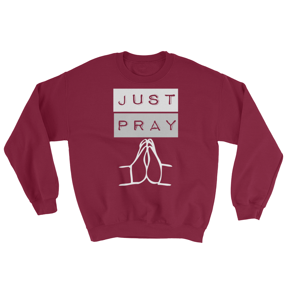 Just Pray Sweatshirt - PeculiarPeople StandOut Christian Apparel