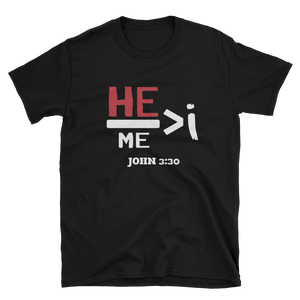 HE GREATER THAN I - PeculiarPeople StandOut Christian Apparel