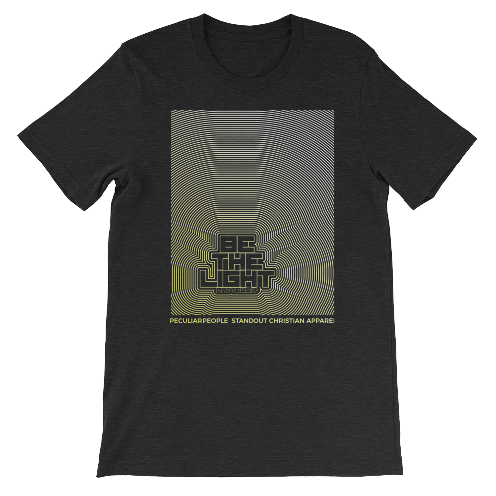 BE THE LIGHT - PeculiarPeople StandOut Christian Apparel