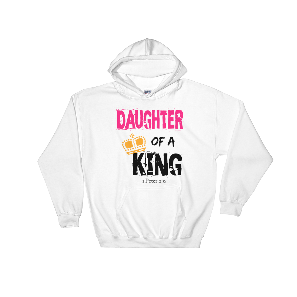 Daughter of A King Hooded Sweatshirt - PeculiarPeople StandOut Christian Apparel
