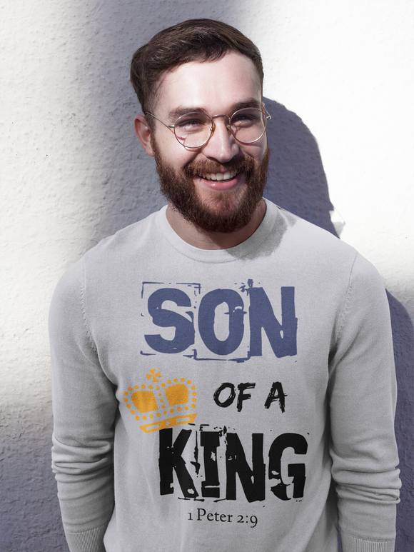 Son of A King Sweatshirt - PeculiarPeople StandOut Christian Apparel